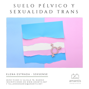 ELO PÉLVICO Y SEXUALIDAD TRANS | MAD [26/03]